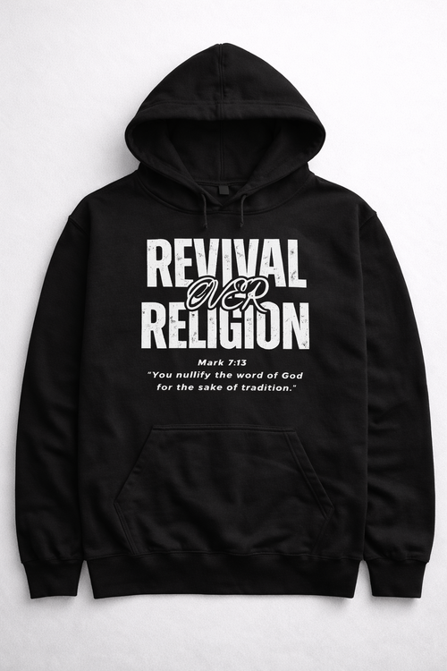 Revival Over Religion – Hoodie
