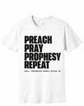 PREACH PRAY PROPHESY REPEAT T-SHIRT